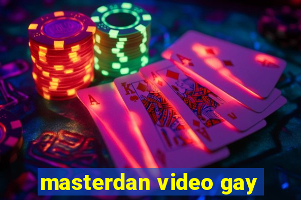 masterdan video gay